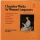 Fanny Mendelssohn Hensel / Cécile Chaminade / Amy Beach / Clara Schumann / Teresa Carreño / Germaine Tailleferre / Lili Boulanger - The Macalester Trio - Chamber Works By Women Composers