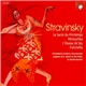 Stravinsky / Philadelphia Orchestra - Riccardo Muti - Academy Of St. Martin-In-The-Fields - Sir Neville Marriner - Le Sacre Du Printemps • Pétrouchka • L'Oiseau De Feu • Pulcinella