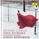 Richard Strauss, Anna Netrebko, Staatskapelle Berlin, Daniel Barenboim - Richard Strauss